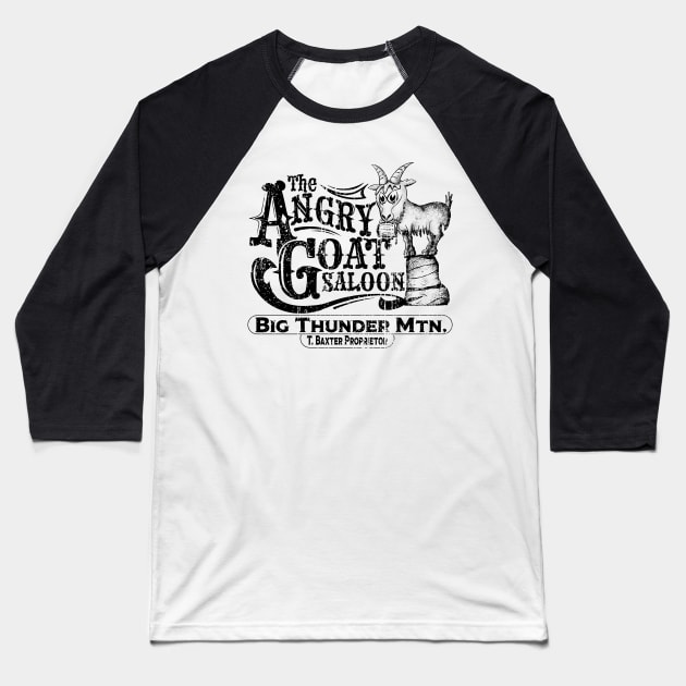 The Angry Goat Saloon - Big Thunder Mountain Baseball T-Shirt by WearInTheWorld